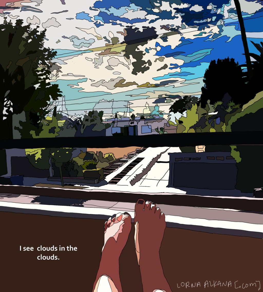 [i] see clouds in the&nbsp;clouds*