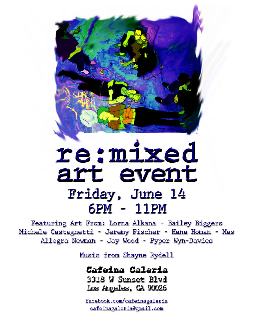 I’m excited for the re:mixed art show this Friday night @cafeinagaleria @johnnylacafeina #silverlake&nbsp;#art