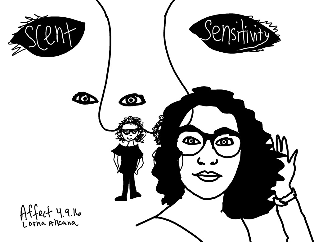 Affect: Scent Sensitivity #existentialcrisis